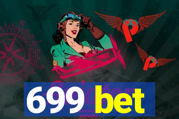 699 bet